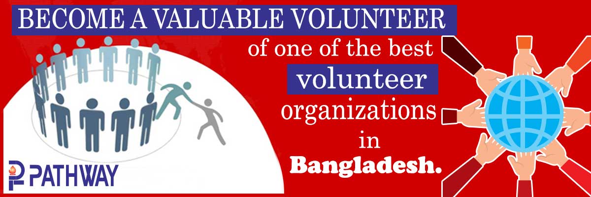 Pathway is One of the best volunteer organizations in Bangladesh.